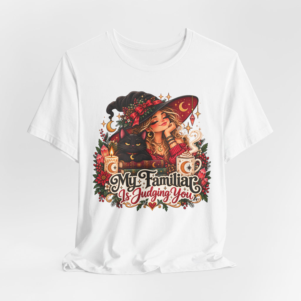 Witchy Tee — "My Familiar Is Judging You" Graphic T-Shirt