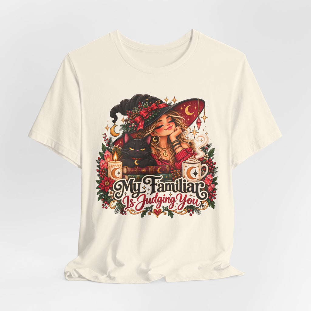 Witchy Tee — "My Familiar Is Judging You" Graphic T-Shirt