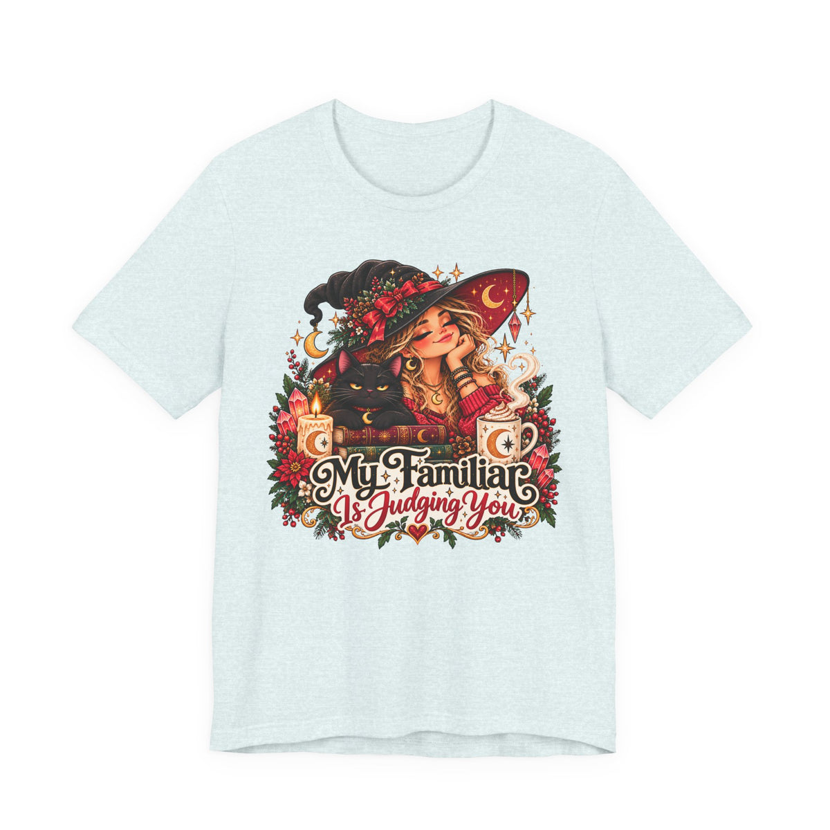 Witchy Tee — "My Familiar Is Judging You" Graphic T-Shirt