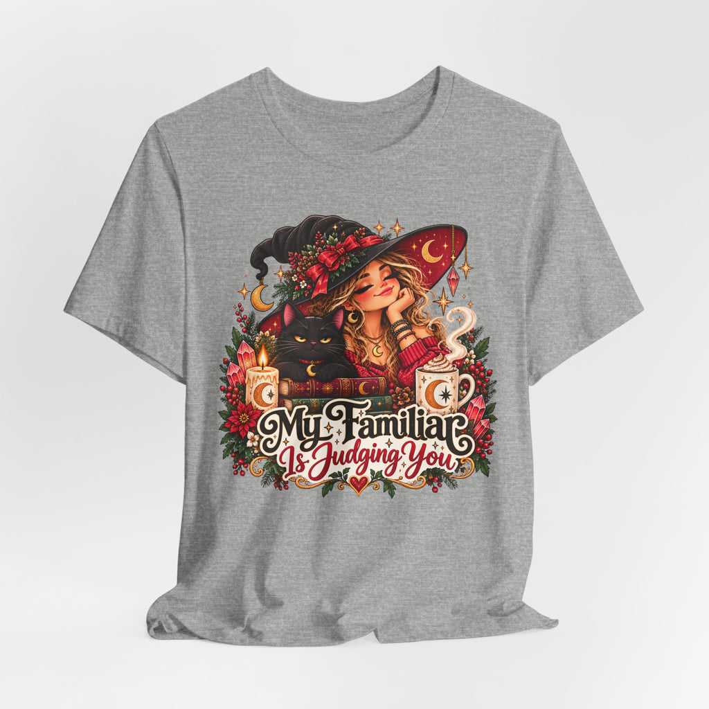 Witchy Tee — "My Familiar Is Judging You" Graphic T-Shirt