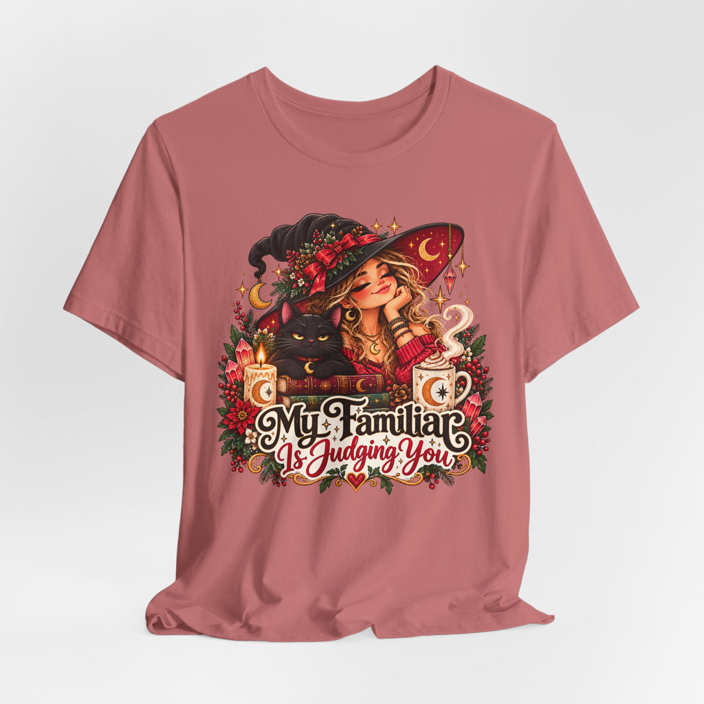 Witchy Tee — "My Familiar Is Judging You" Graphic T-Shirt